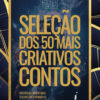 Seleção dos 50 mais criativos contos