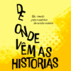 De Onde Vêm As Histórias
